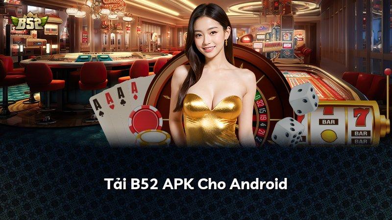 Tải B52 APK Cho Android