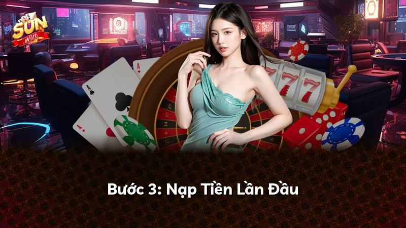 Bước 3: Nạp Tiền Lần Đầu