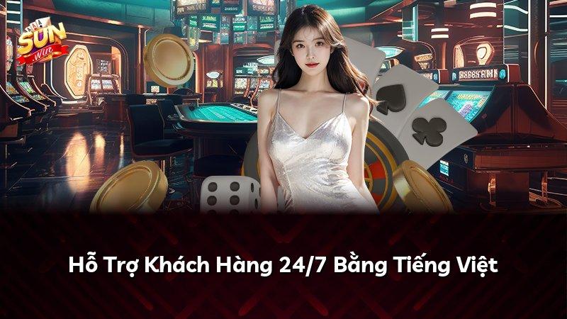 Hỗ Trợ Khách Hàng 24/7 Bằng Tiếng Việt