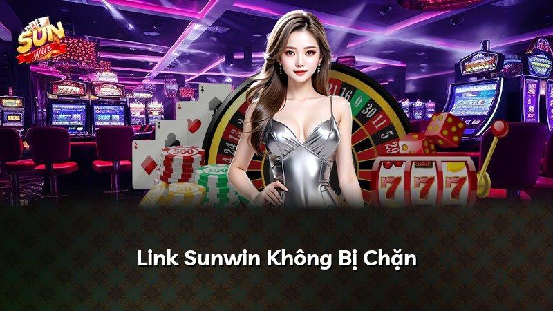 Link Sunwin Không Bị Chặn