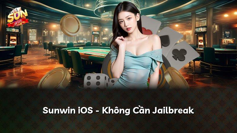 Sunwin iOS - Không Cần Jailbreak