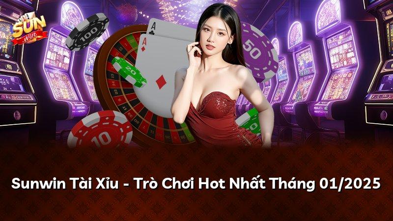 Sunwin Tài Xỉu - Trò Chơi Hot Nhất Tháng 01/2025